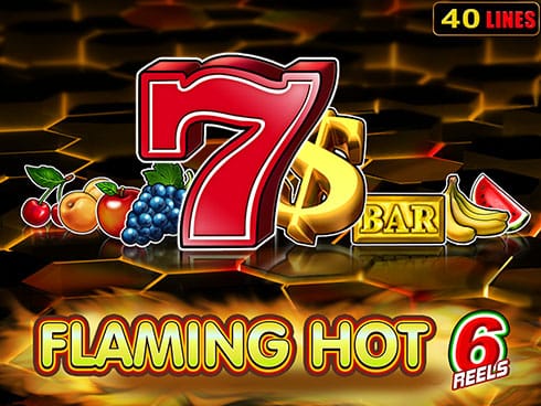 Flaming Hot 6 Reels